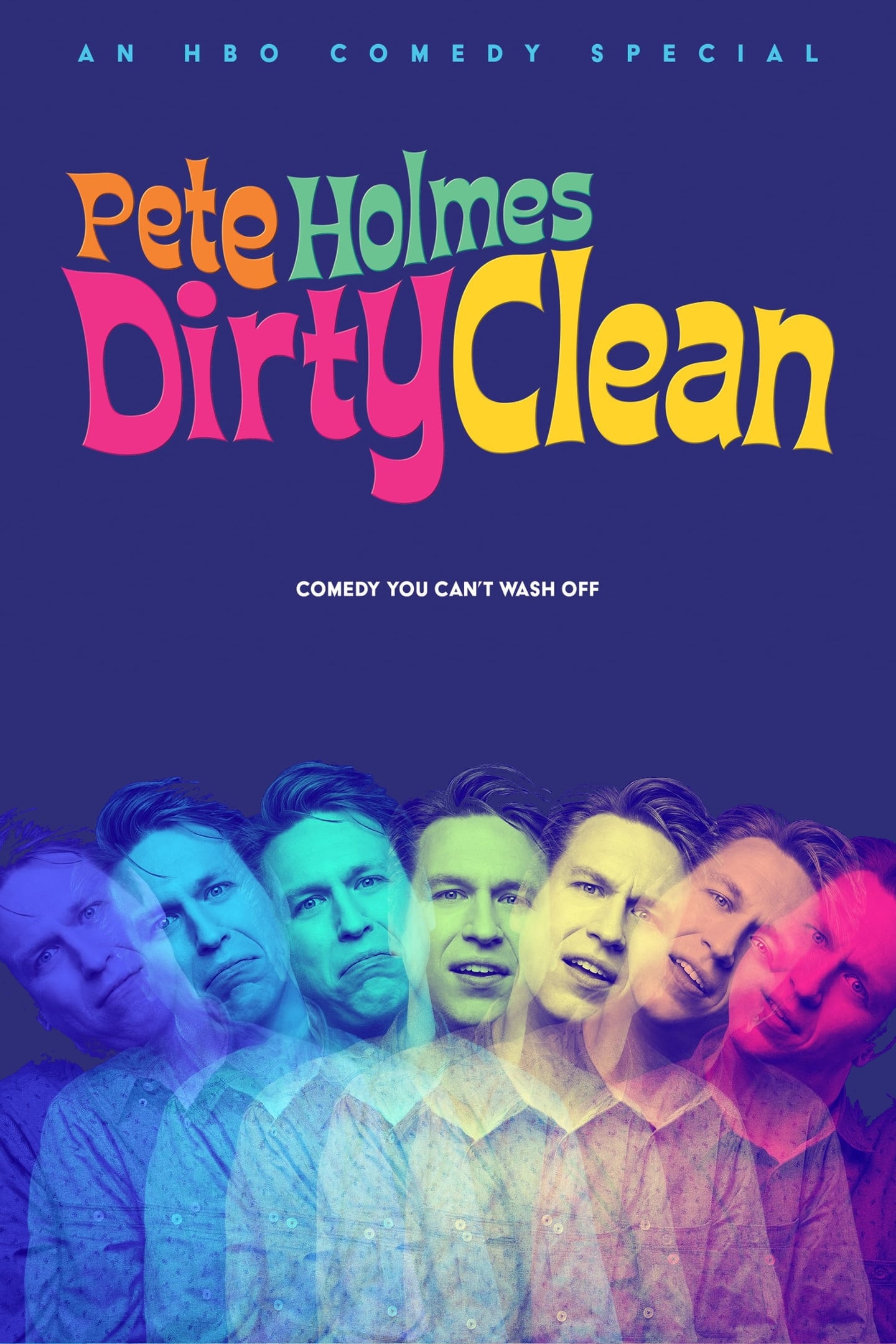 Pete Holmes: Dirty Clean | Pete Holmes: Dirty Clean