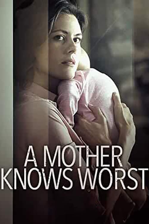 A Mother Knows Worst | A Mother Knows Worst