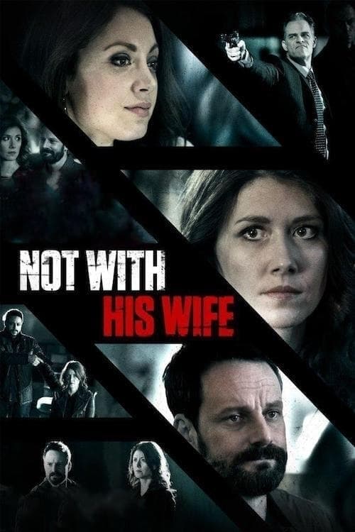 Not With His Wife | Not With His Wife