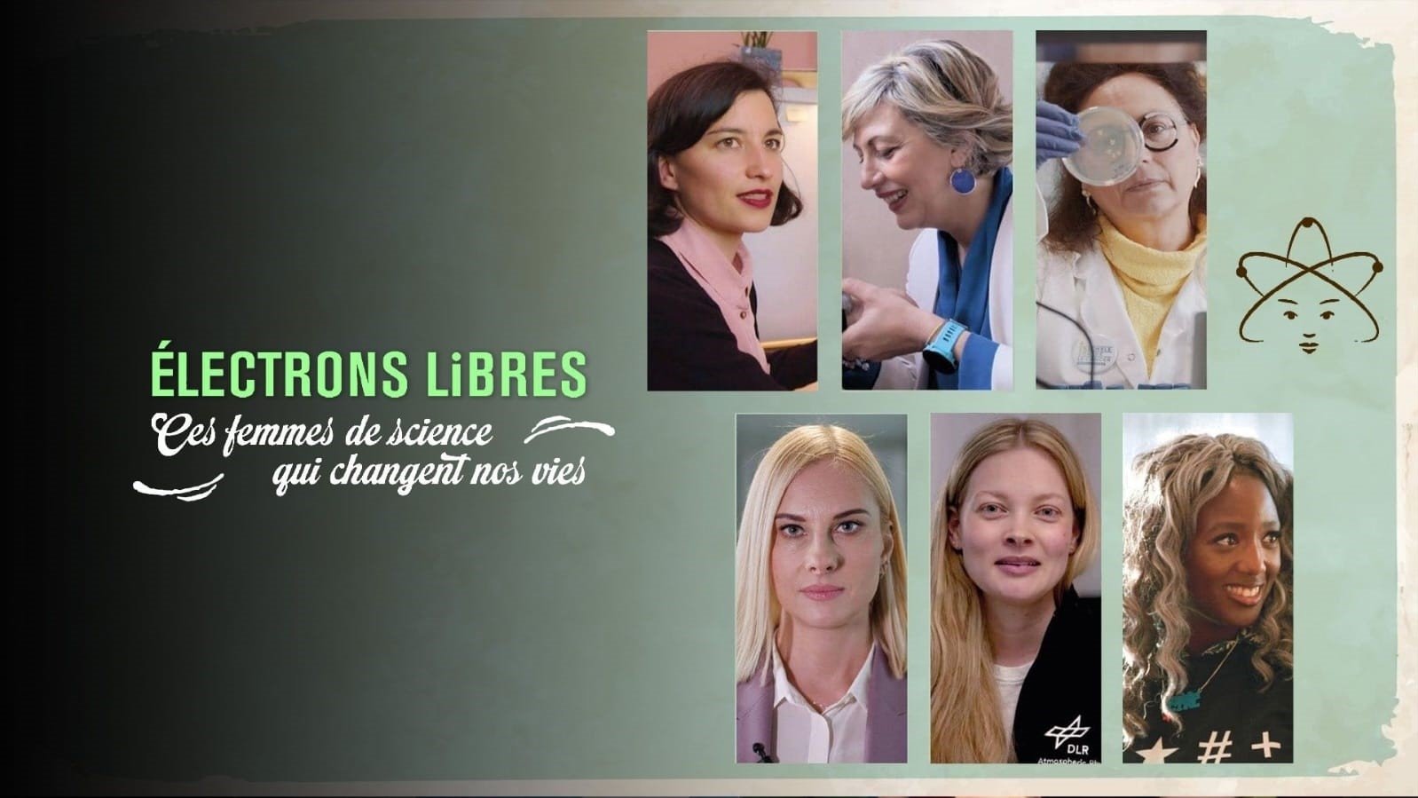 Électrons libres, ces femmes de science qui changent nos vies|Électrons libres, ces femmes de science qui changent nos vies