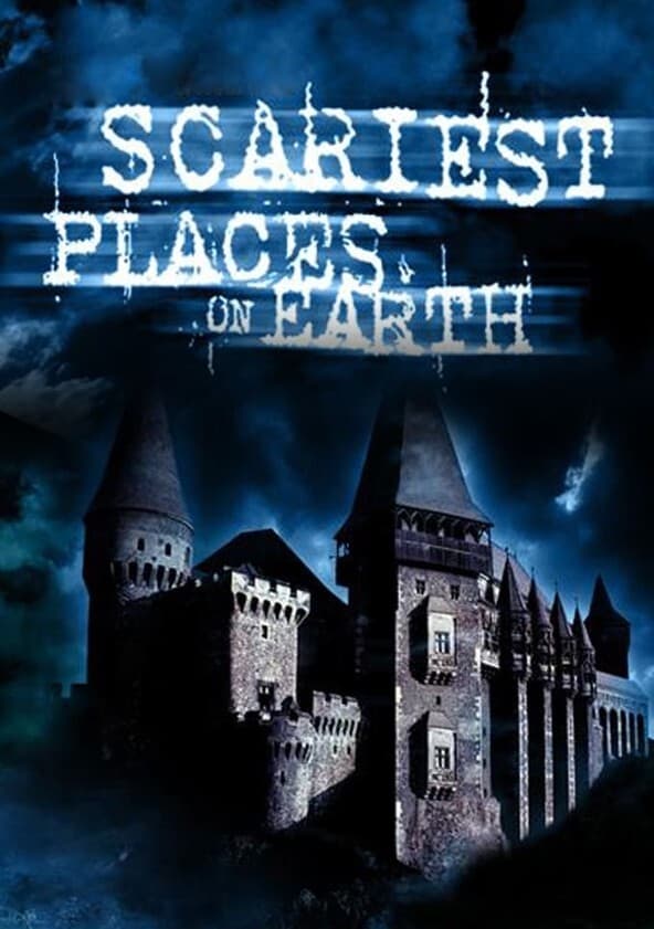 Scariest Places on Earth | Scariest Places on Earth