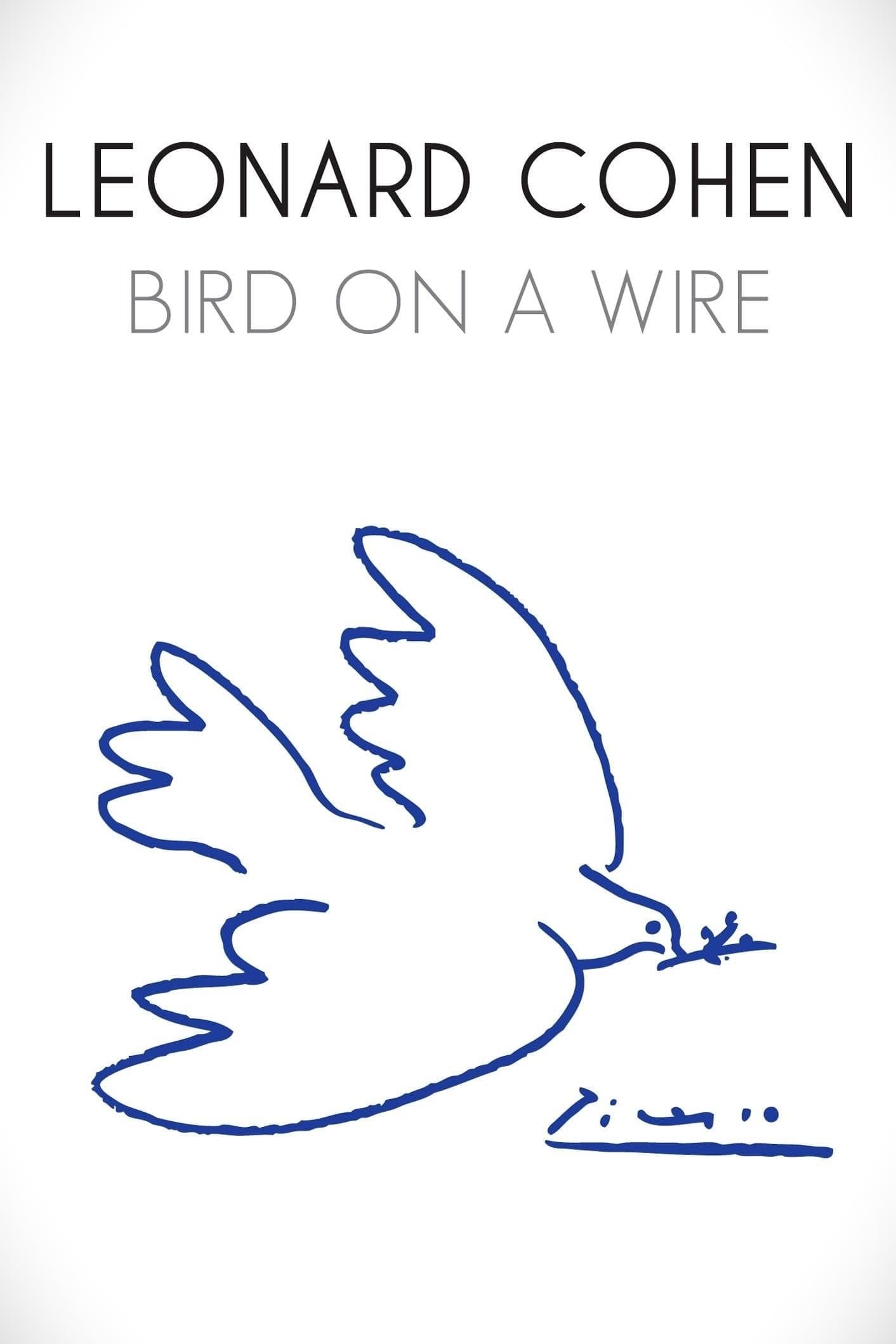 Leonard Cohen: Bird on a Wire | Leonard Cohen: Bird on a Wire