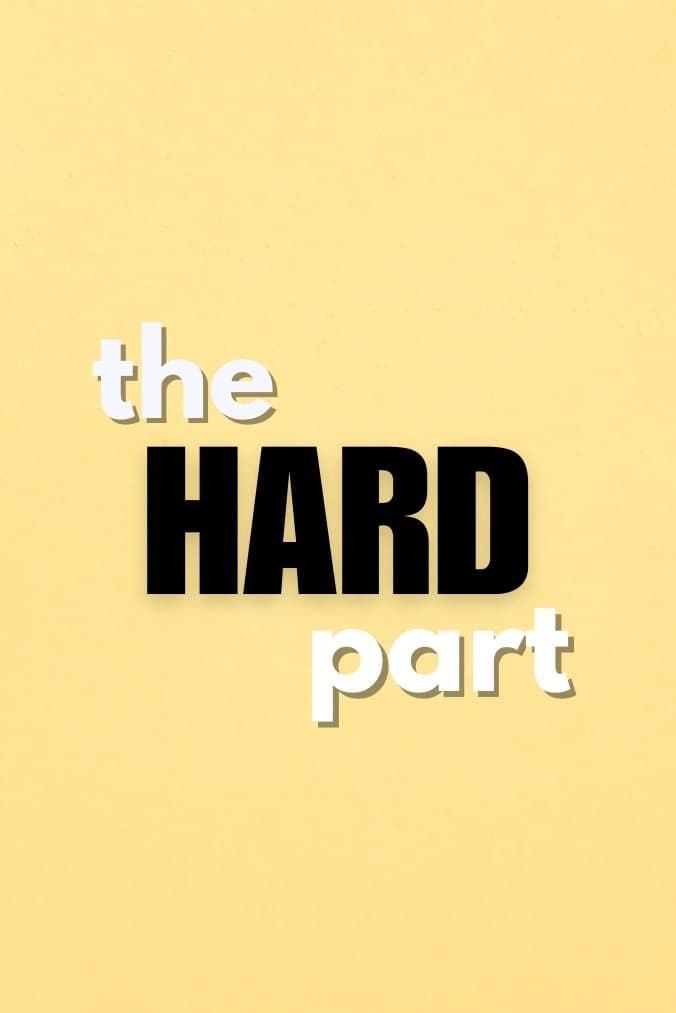 The Hard Part | The Hard Part