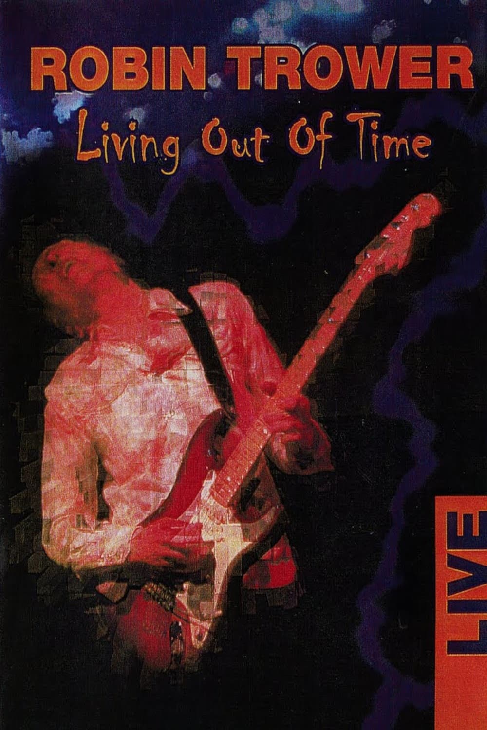 Robin Trower : Living Out Of Time | Robin Trower : Living Out Of Time