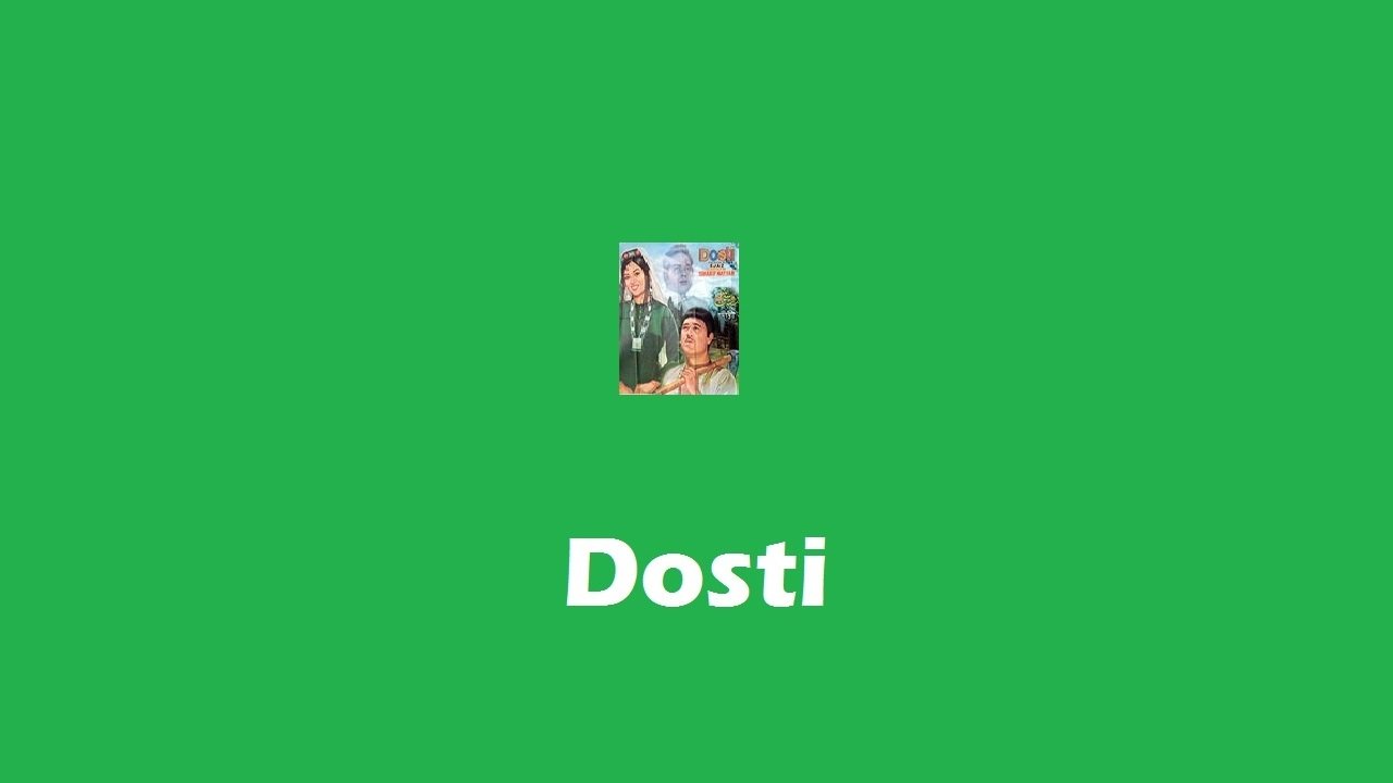 Dosti|Dosti