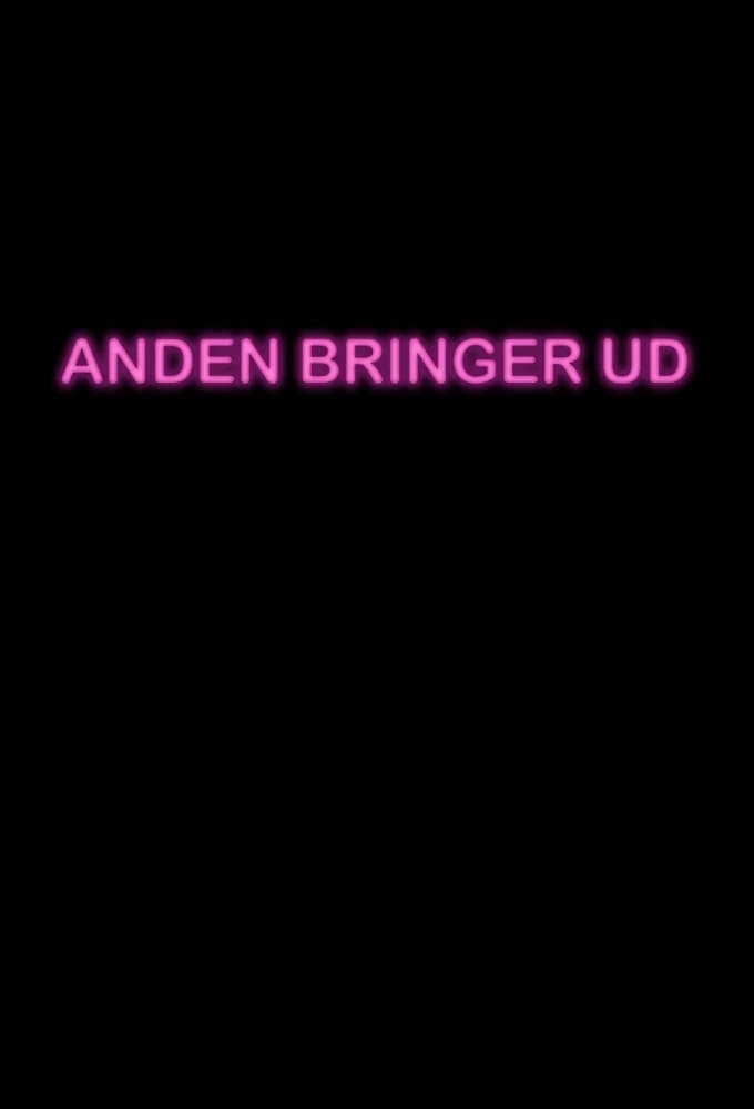 Anden Bringer Ud | Anden Bringer Ud