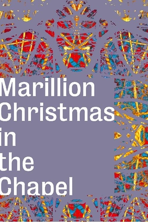 Marillion: Christmas In The Chapel | Marillion: Christmas In The Chapel