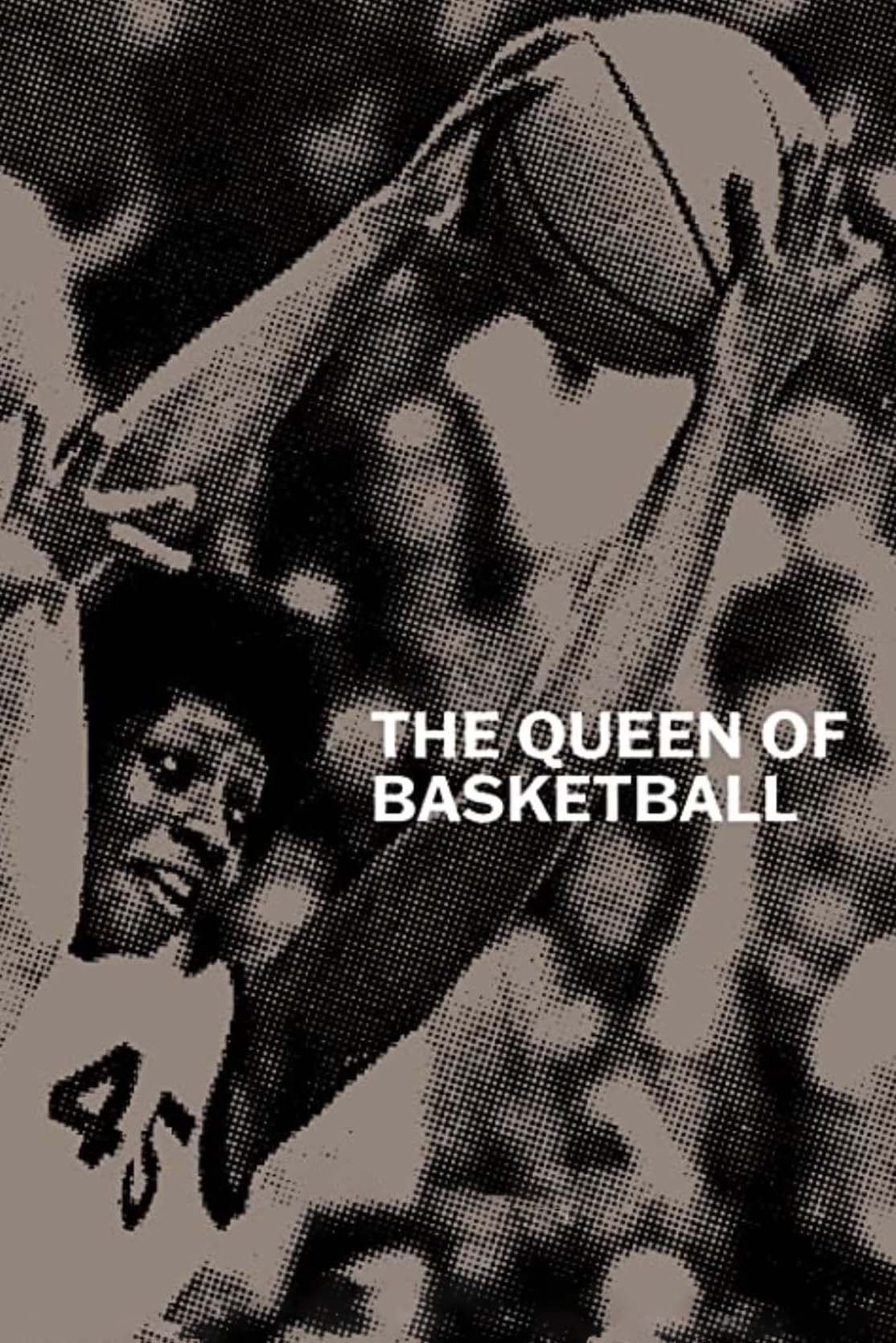 The Queen of Basketball | The Queen of Basketball