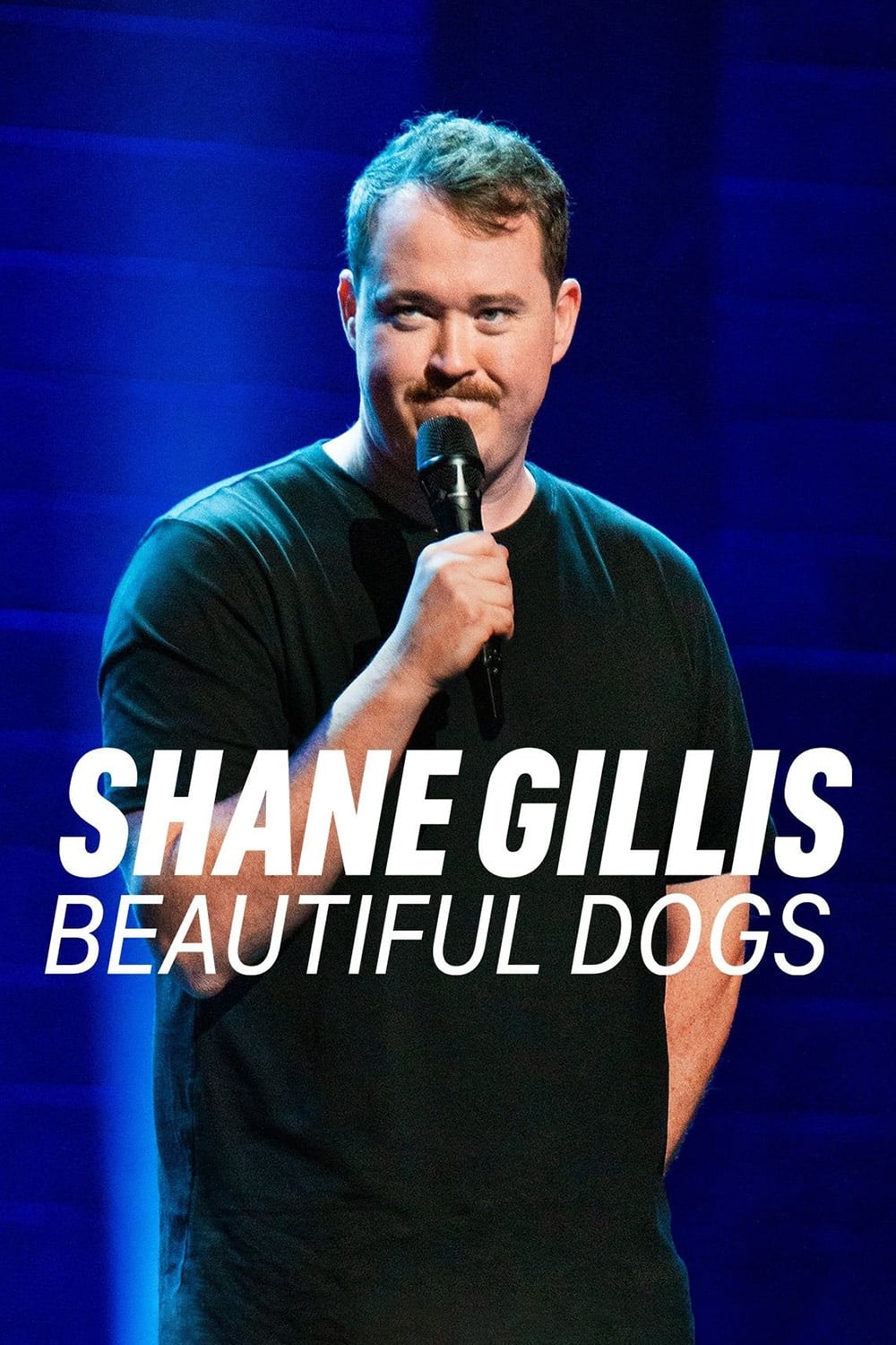 Shane Gillis: Beautiful Dogs | Shane Gillis: Beautiful Dogs