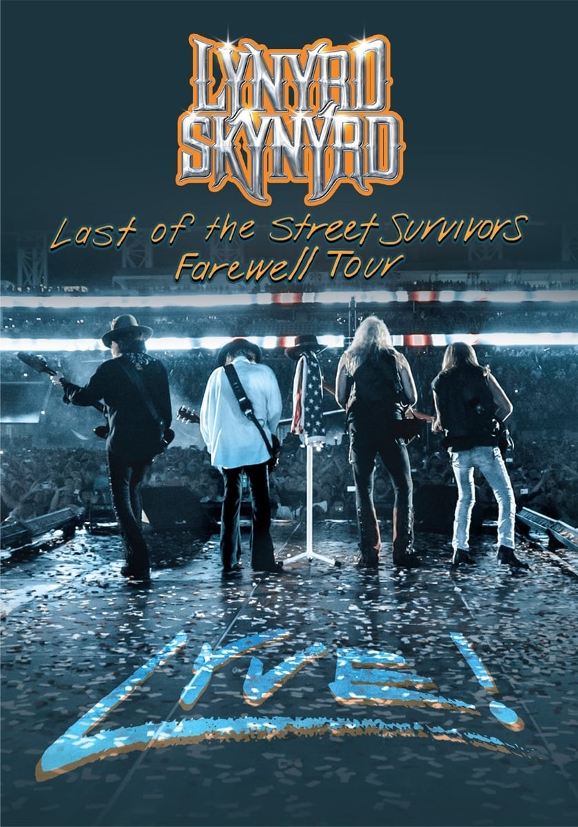 Lynyrd Skynyrd: Last of the Street Survivors Farewell Tour Lyve! | Lynyrd Skynyrd: Last of the Street Survivors Farewell Tour Lyve!