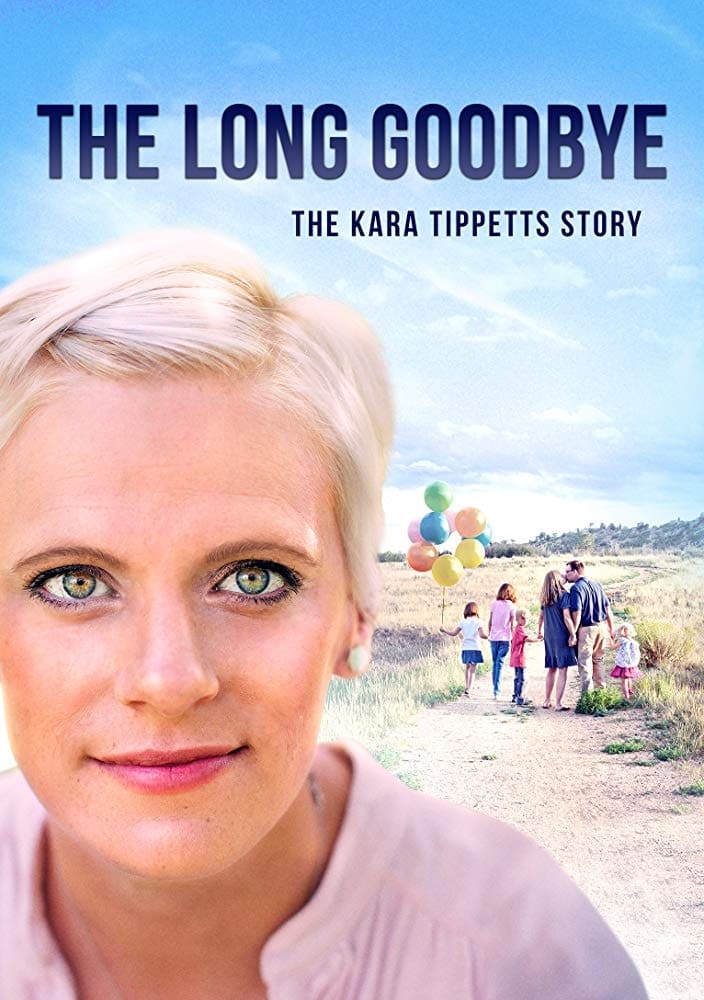 The Long Goodbye: The Kara Tippetts Story | The Long Goodbye: The Kara Tippetts Story