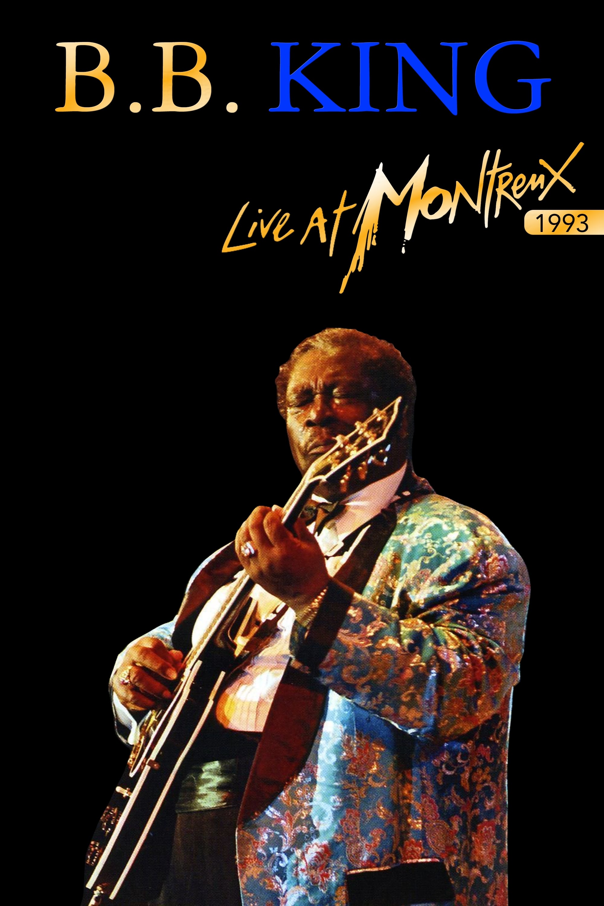 B.B. King: Live At Montreux 1993 | B.B. King: Live At Montreux 1993