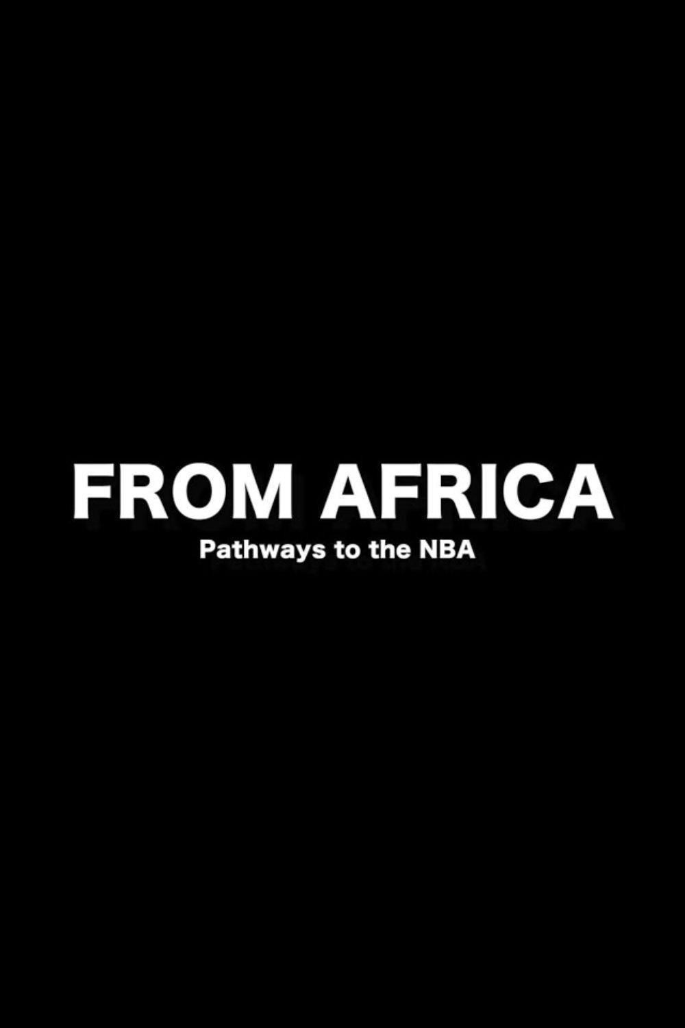 From Africa: Pathways to the NBA | From Africa: Pathways to the NBA