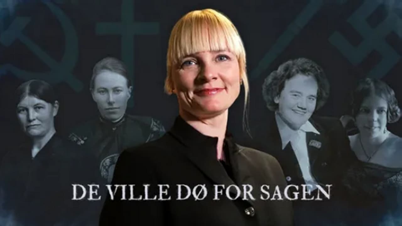 De ville dø for sagen|De ville dø for sagen