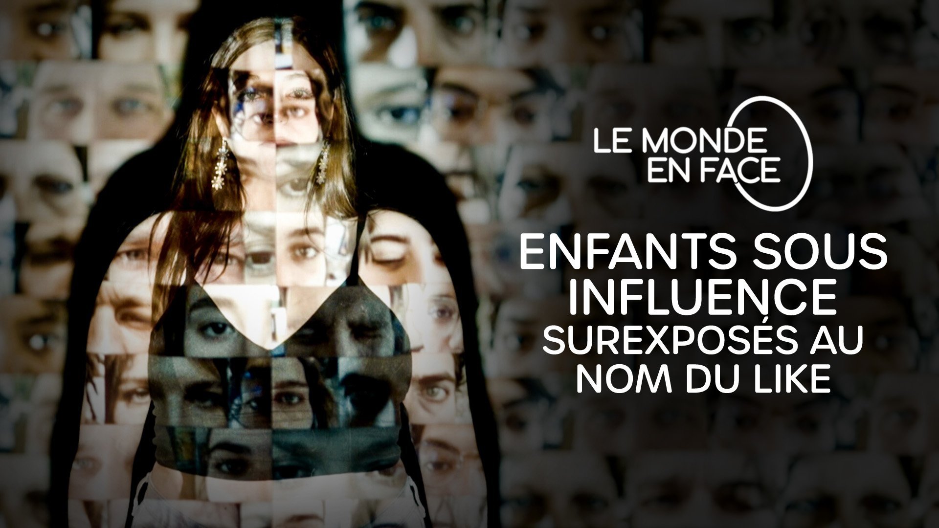 Le monde en face - Enfants sous influence : surexposés au nom du like|Le monde en face - Enfants sous influence : surexposés au nom du like