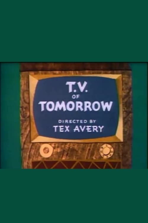 T.V. of Tomorrow | T.V. of Tomorrow