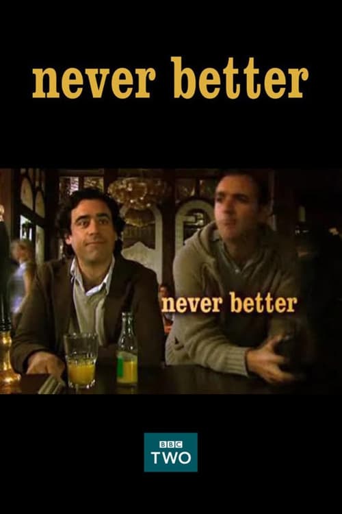 Never Better | Never Better