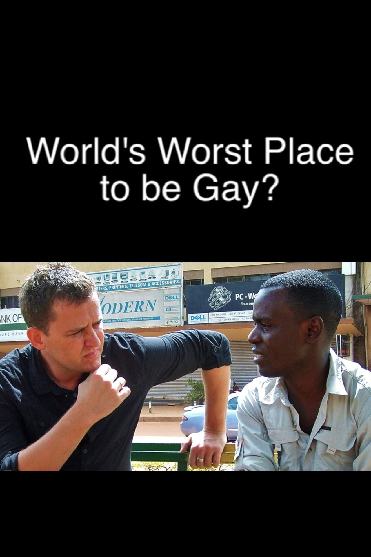 The World's Worst Place to Be Gay? | The World's Worst Place to Be Gay?