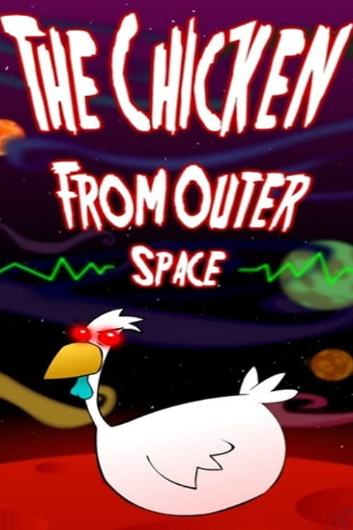 The Chicken from Outer Space | The Chicken from Outer Space