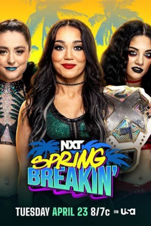 WWE NXT Spring Breakin' 2024 - Week 1 | WWE NXT Spring Breakin' 2024 - Week 1