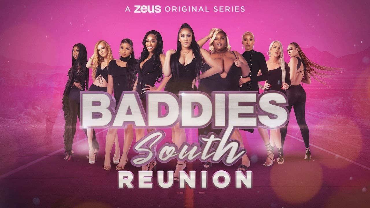 Baddies South: The Reunion|Baddies South: The Reunion