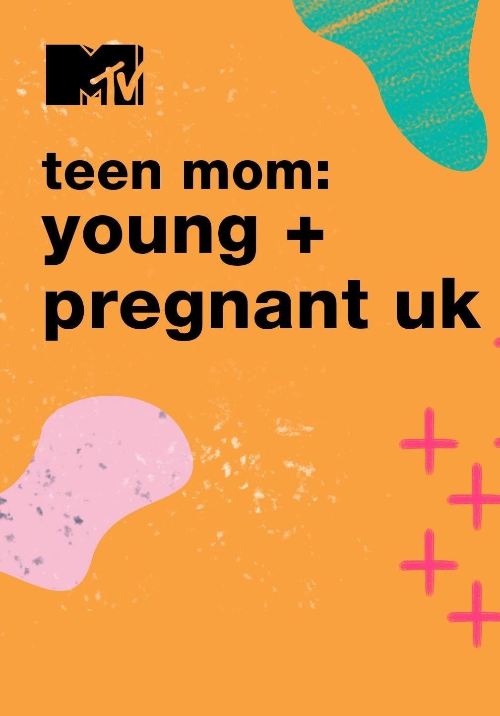 Teen Mom: Young and Pregnant UK