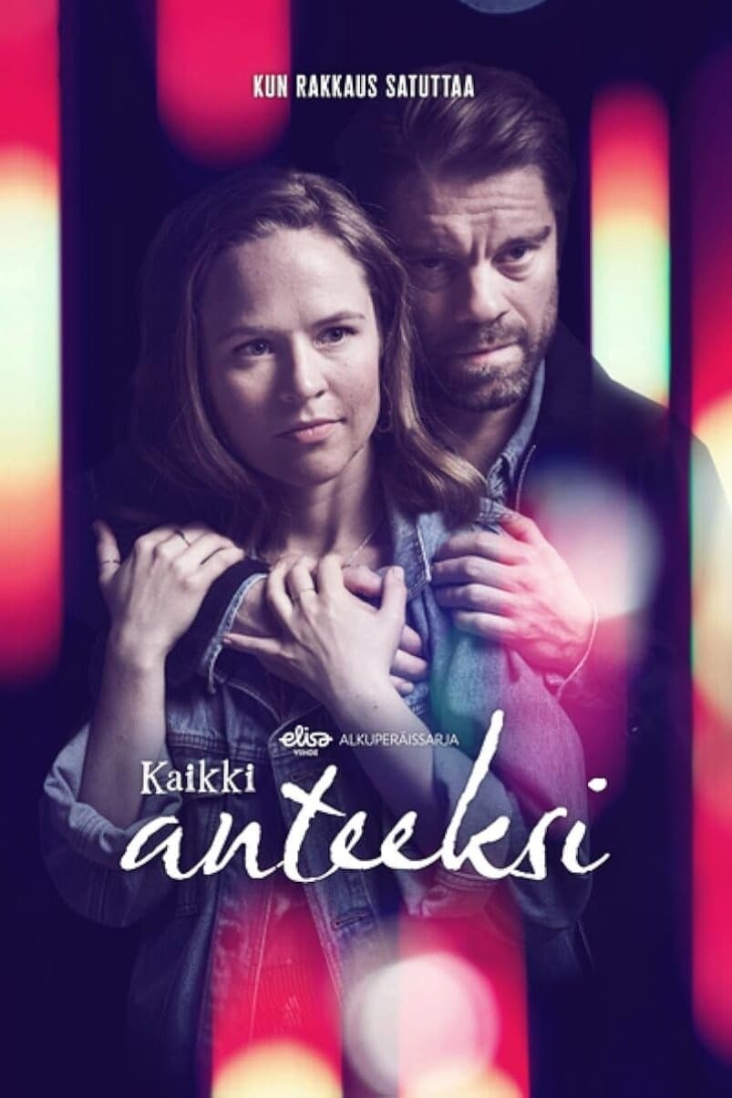 Kaikki anteeksi | Kaikki anteeksi