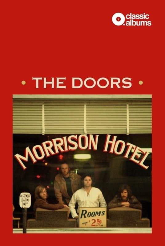 Classic Albums: The Doors - Morrison Hotel | Classic Albums: The Doors - Morrison Hotel