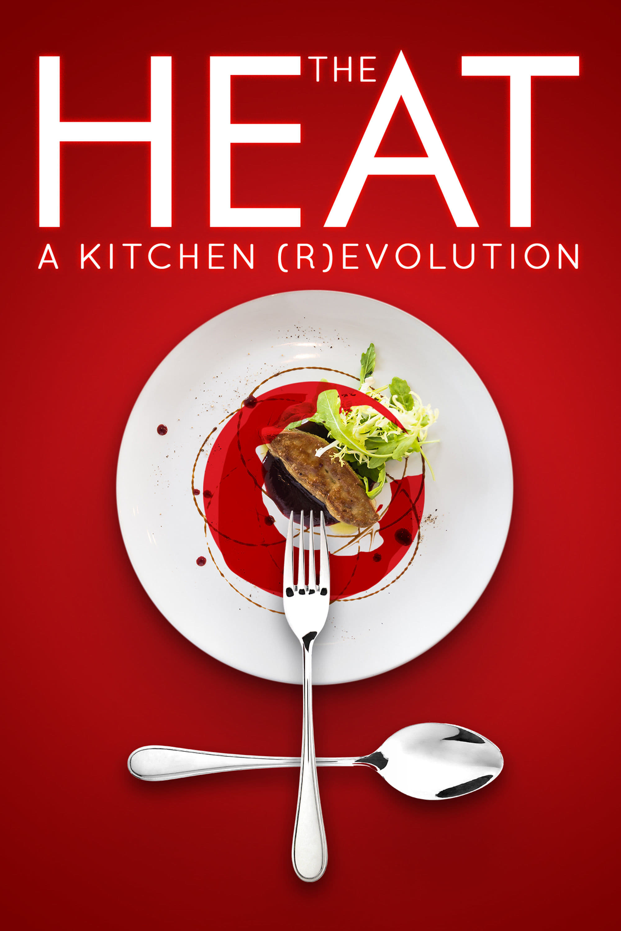 The Heat: A Kitchen (R)evolution | The Heat: A Kitchen (R)evolution