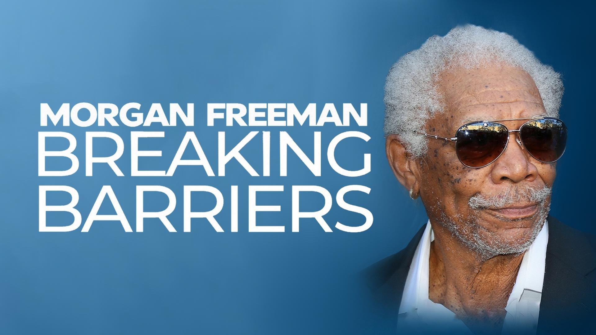 Morgan Freeman: Breaking Barriers|Morgan Freeman: Breaking Barriers