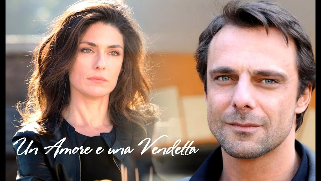 Un amore e una vendetta|Un amore e una vendetta