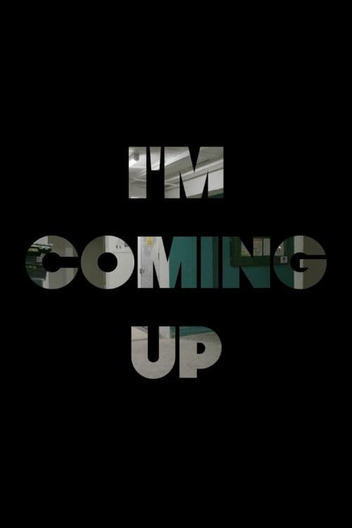 I'm Coming Up | I'm Coming Up