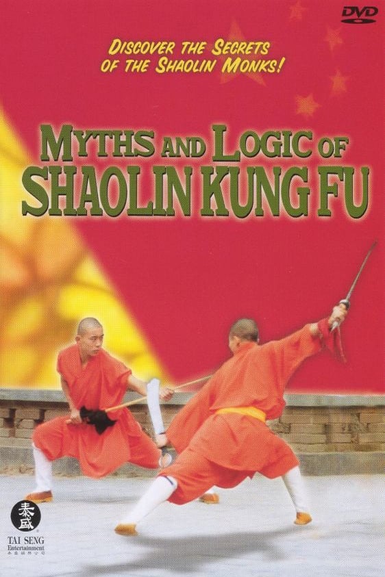 Myths and Logic of Shaolin Kung Fu | Myths and Logic of Shaolin Kung Fu