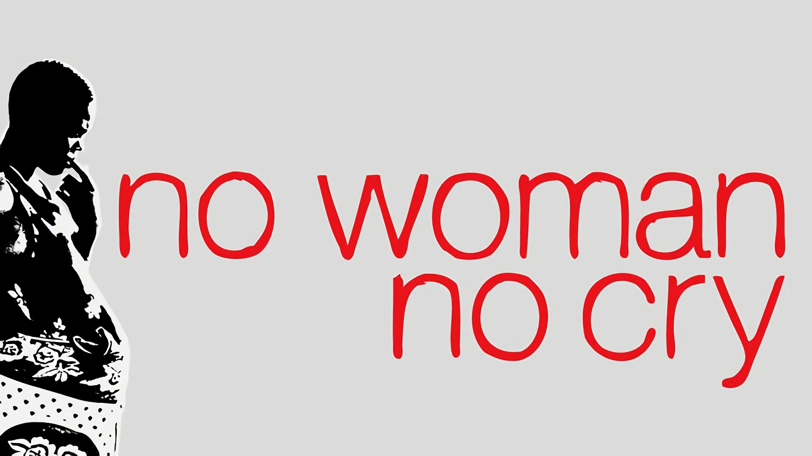 No Woman, No Cry|No Woman, No Cry