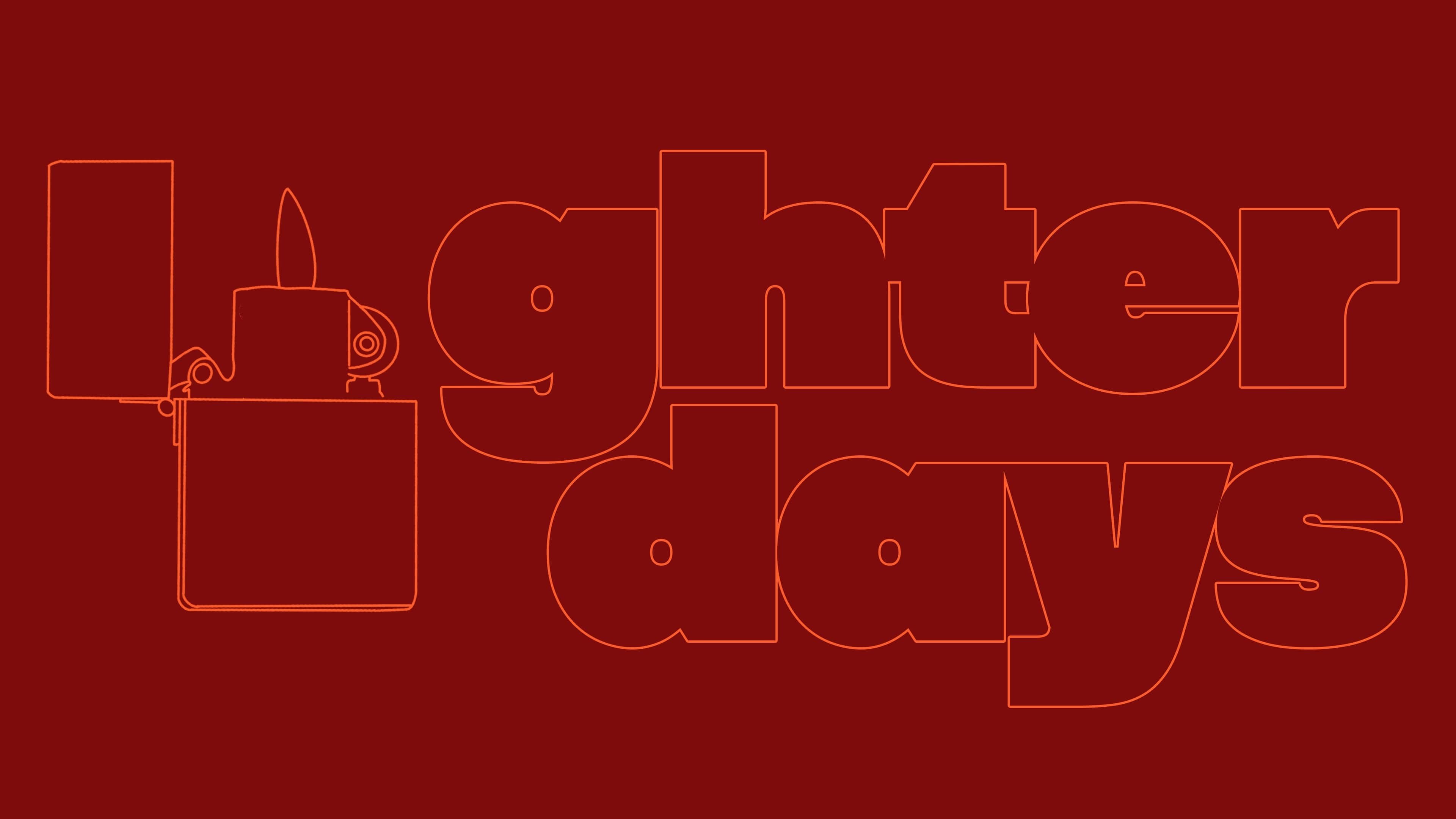 Lighter Days|Lighter Days