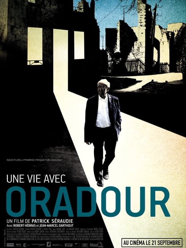 Une vie avec Oradour | Une vie avec Oradour