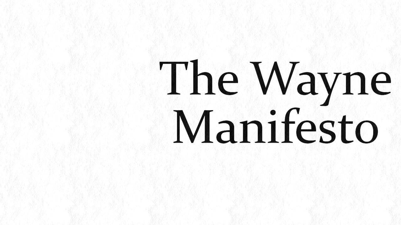 The Wayne Manifesto|The Wayne Manifesto