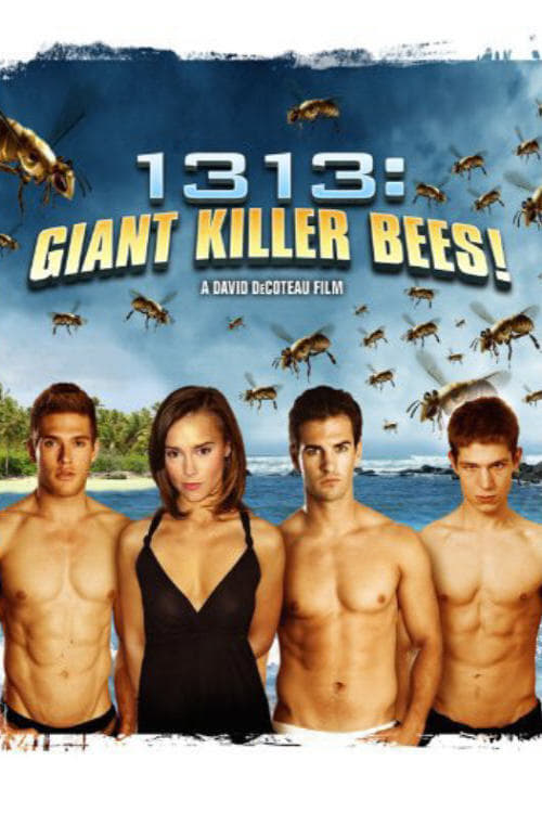 1313: Giant Killer Bees! | 1313: Giant Killer Bees!