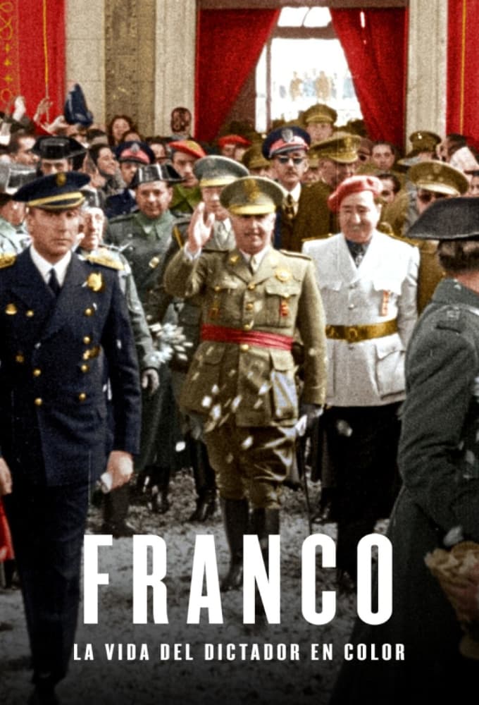 Franco. La vida del Dictador en color | Franco. La vida del Dictador en color