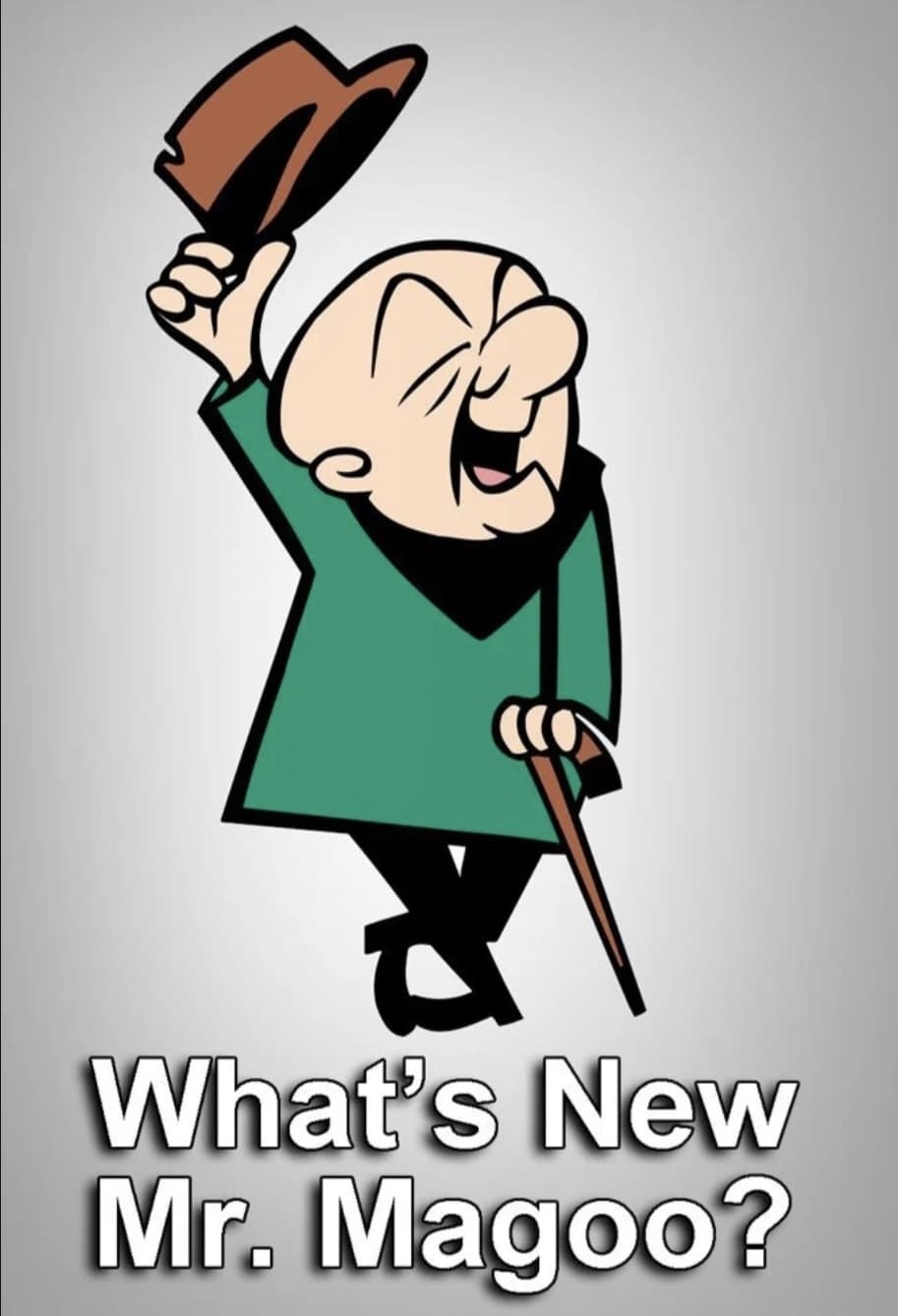 What's New, Mr. Magoo? | What's New, Mr. Magoo?