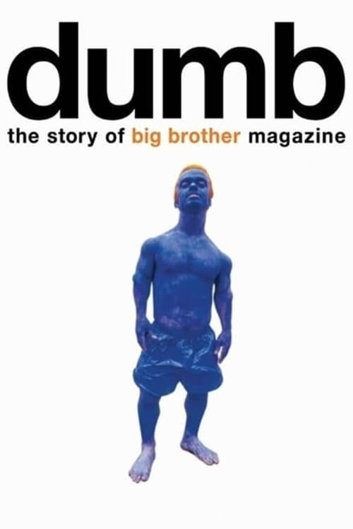 Dumb: The Story of Big Brother Magazine | Dumb: The Story of Big Brother Magazine