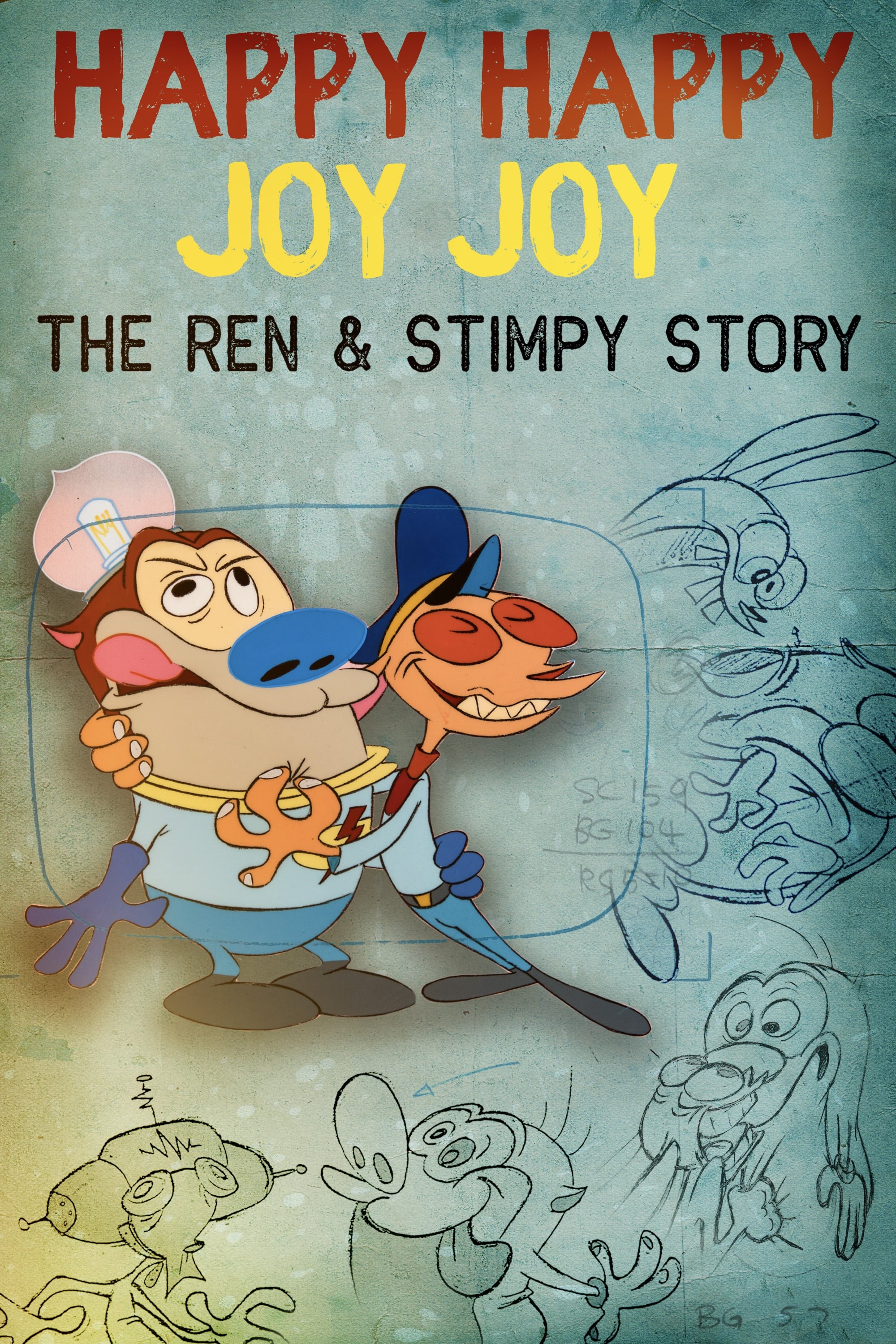 Happy Happy Joy Joy: The Ren & Stimpy Story | Happy Happy Joy Joy: The Ren & Stimpy Story