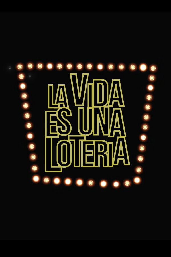 La vida es una lotería