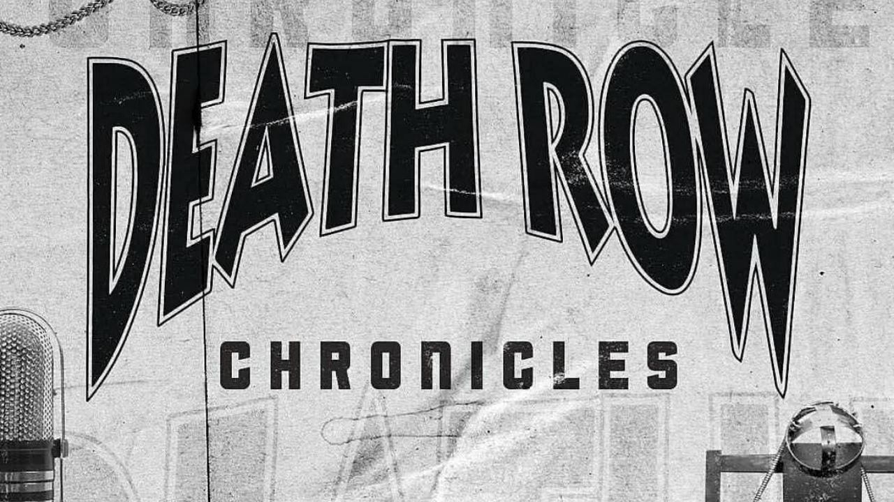 Death Row Chronicles|Death Row Chronicles