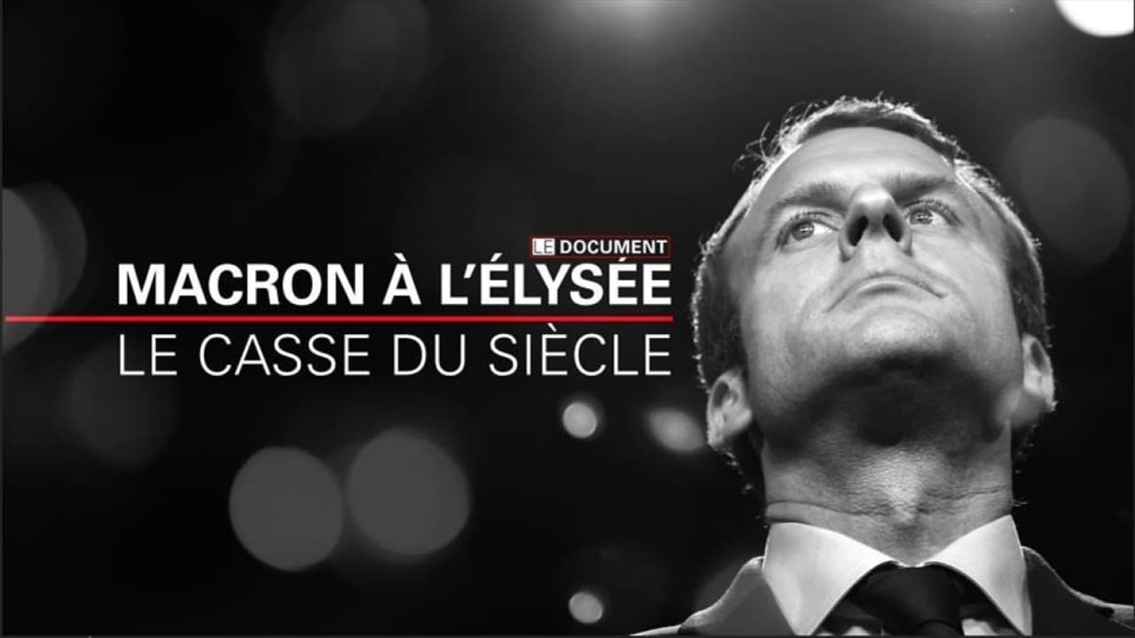 Macron à l'Elysée, le casse du siècle|Macron à l'Elysée, le casse du siècle