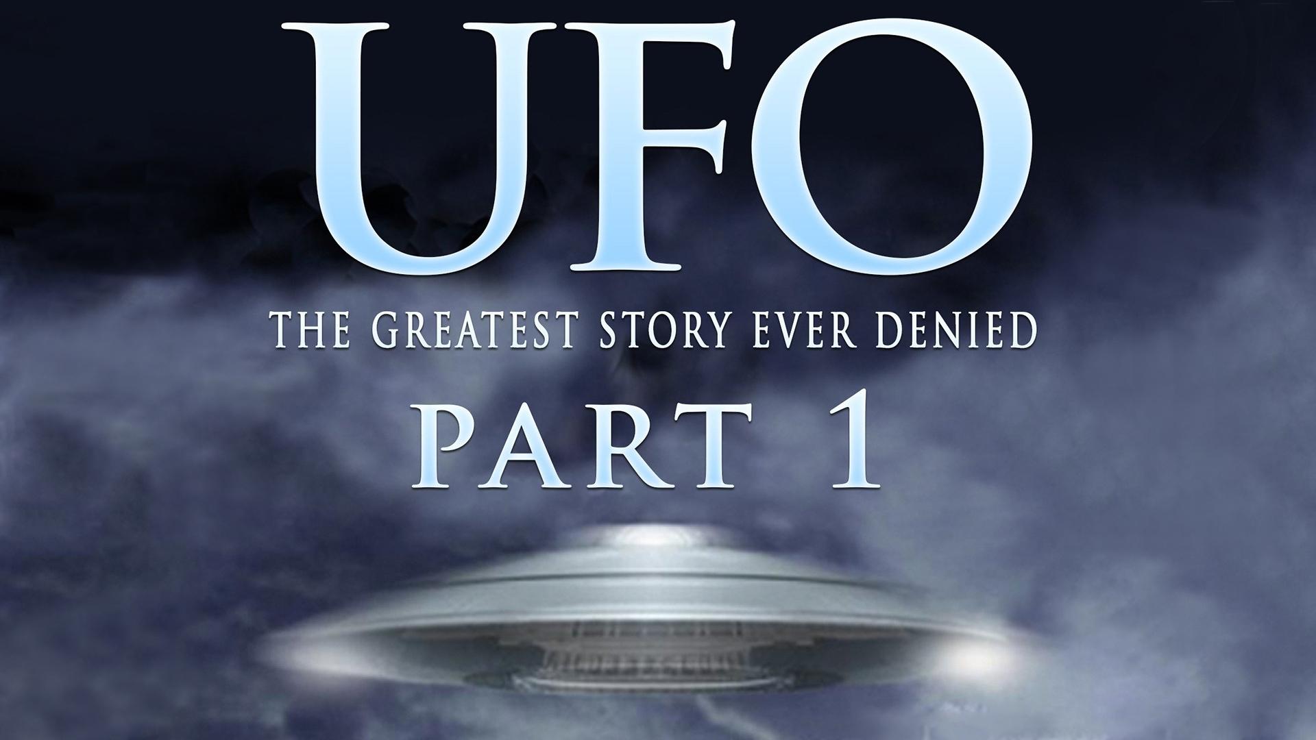 UFO: The Greatest Story Ever Denied|UFO: The Greatest Story Ever Denied