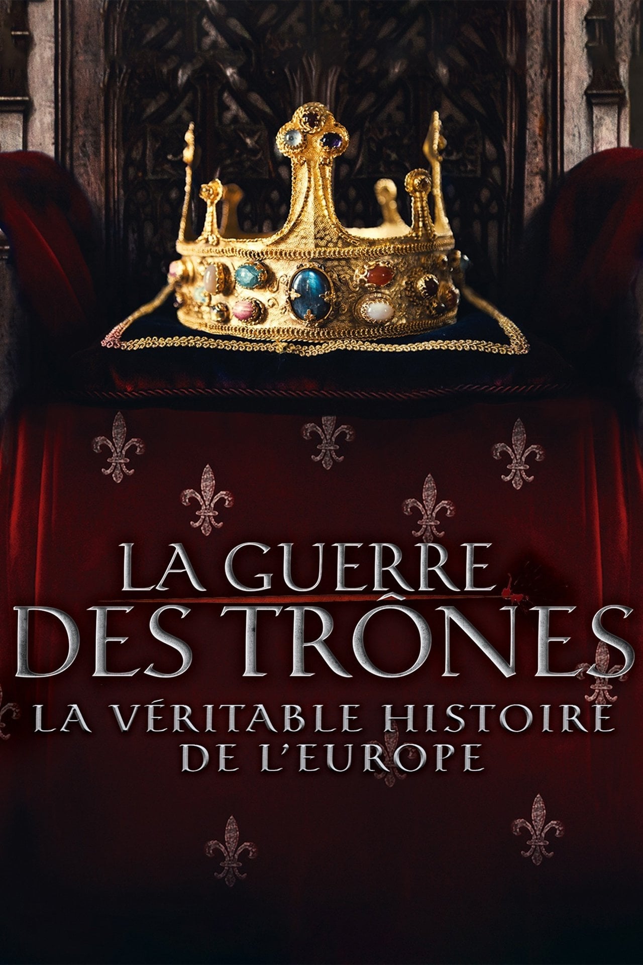 La Guerre des trônes, la véritable histoire de l'Europe | La Guerre des trônes, la véritable histoire de l'Europe