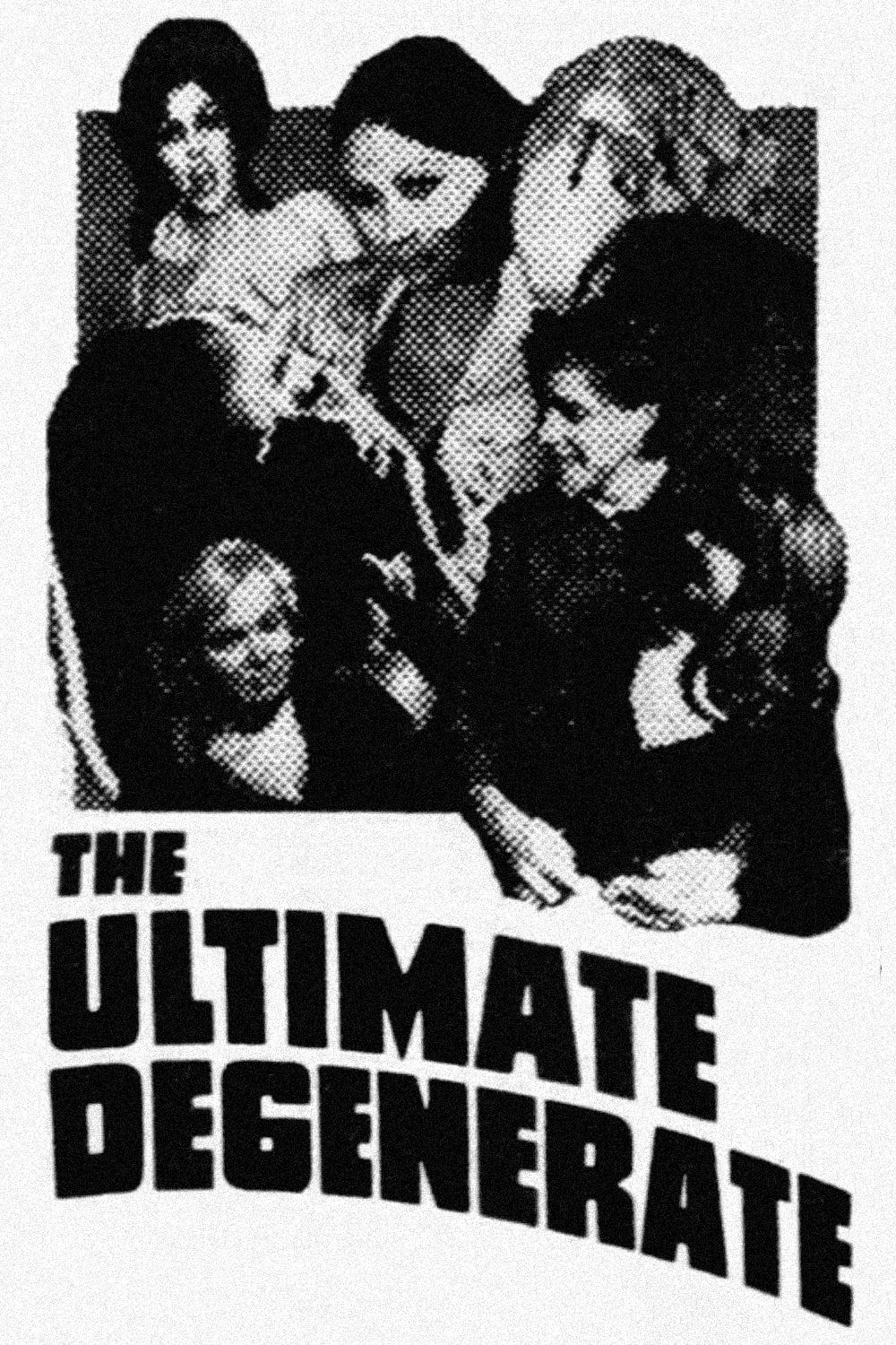 The Ultimate Degenerate | The Ultimate Degenerate