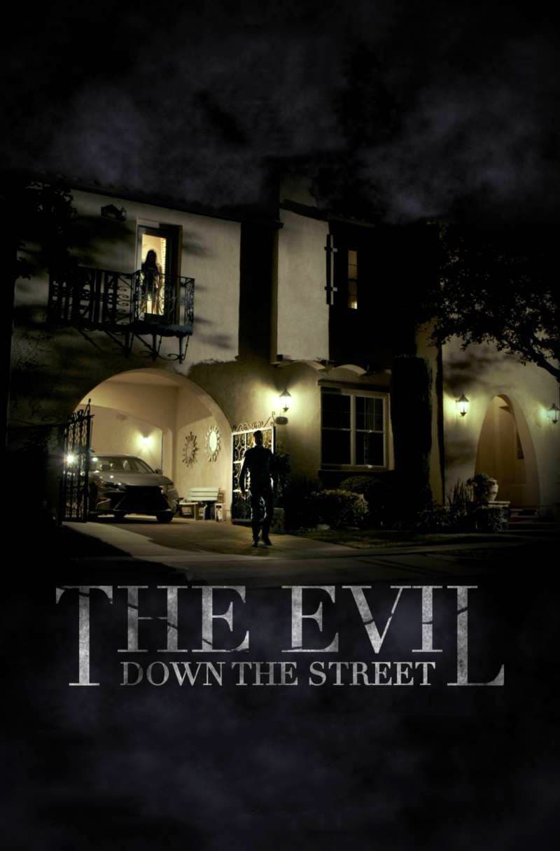 The Evil Down the Street | The Evil Down the Street