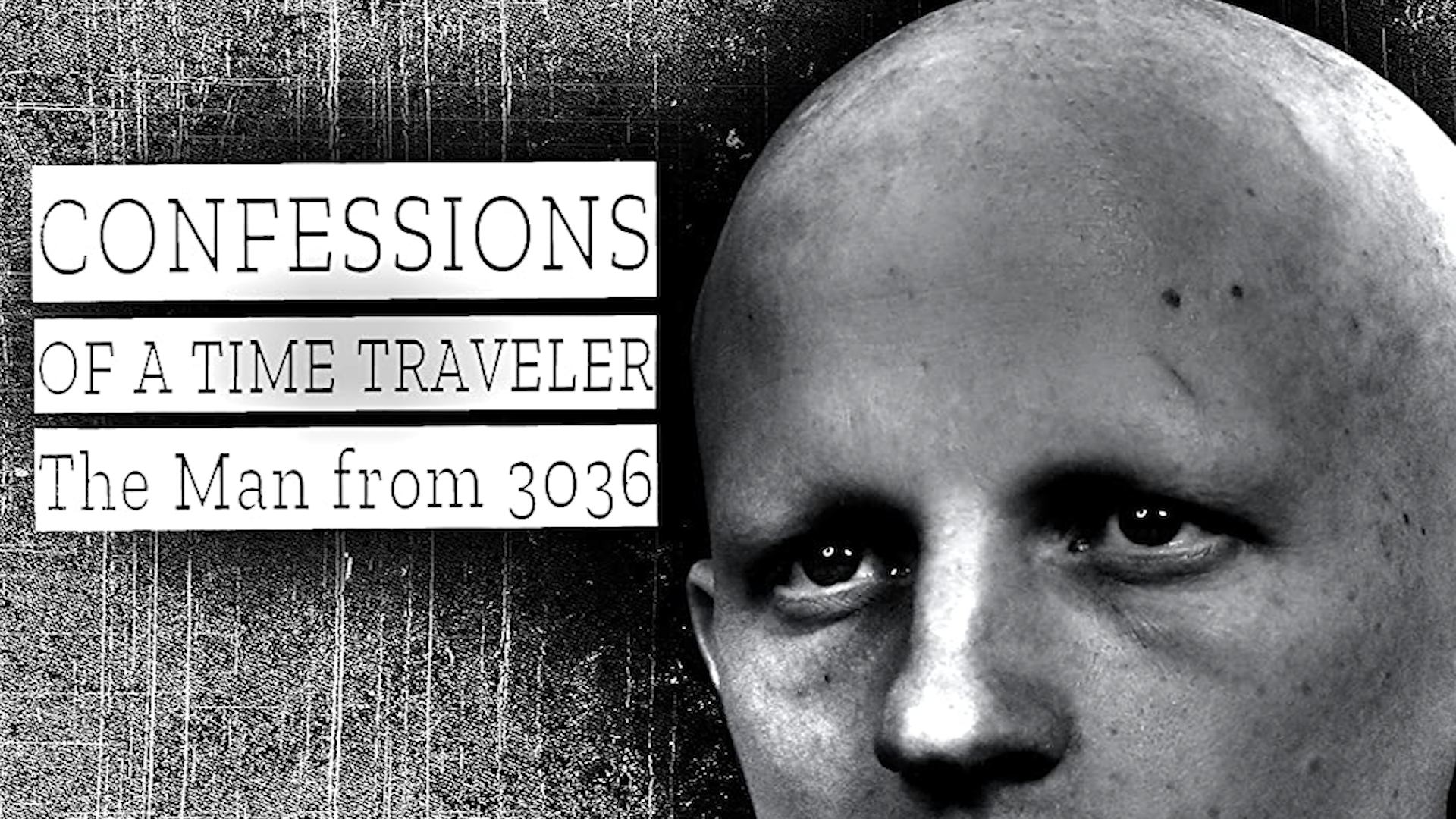 Confessions of a Time Traveler: The Man from 3036|Confessions of a Time Traveler: The Man from 3036